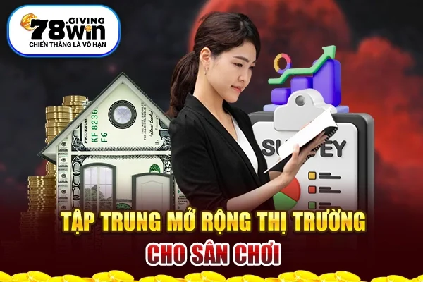 Tập trung mở rộng thị trường cho sân chơi Tập trung mở rộng thị trường cho sân chơi